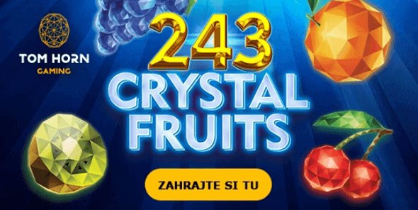 243 Crystal Fruits od Tom Horn Gaming
