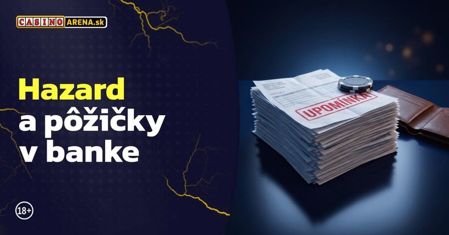 Hazard a&nbsp;pôžičky v&nbsp;banke