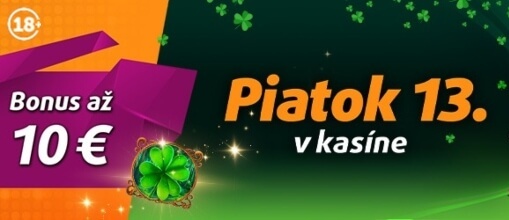 Piatok 13. v Tipsport kasíne